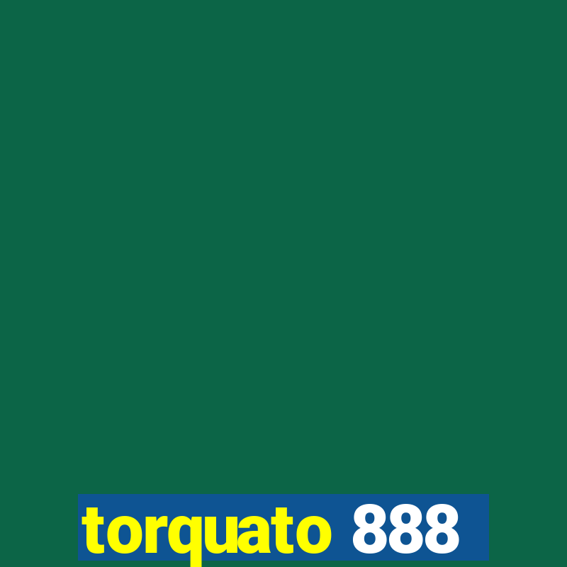 torquato 888